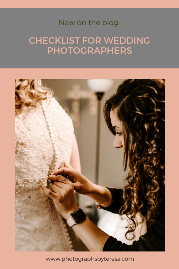 Checklist For Wedding Photographers | Photographs by Teresa. Includes what to bring to a wedding, wedding photography tips, what to expect at weddings.  #photography #tipsforphotographers #weddingtips #weddingphotography 