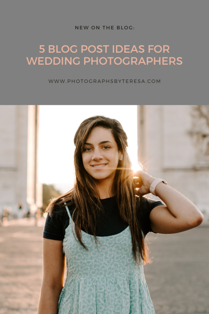 5 Blog Post Ideas for Wedding Photographers by Photographs by Teresa. This blog post includes blogging tips for photographers. Browse the blog for more inspiration #photographertips #tipsforphotographers #blogging